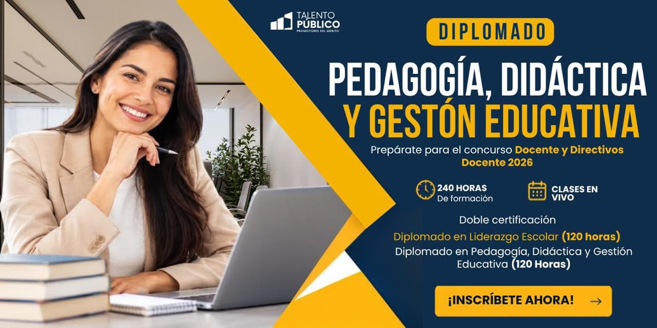 Diplomado en Pedagogía, Didáctica y Gestión Educativa — prepárate para el concurso Docente y Directivos Docente 2026